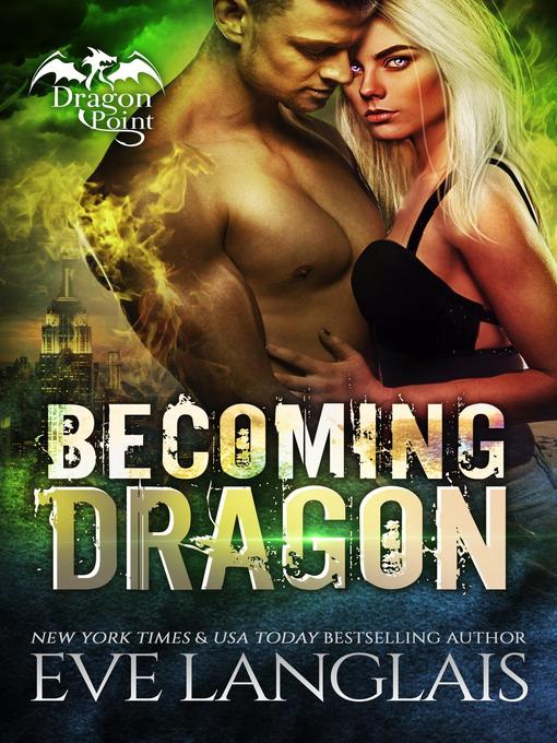 Title details for Becoming Dragon by Eve Langlais - Available